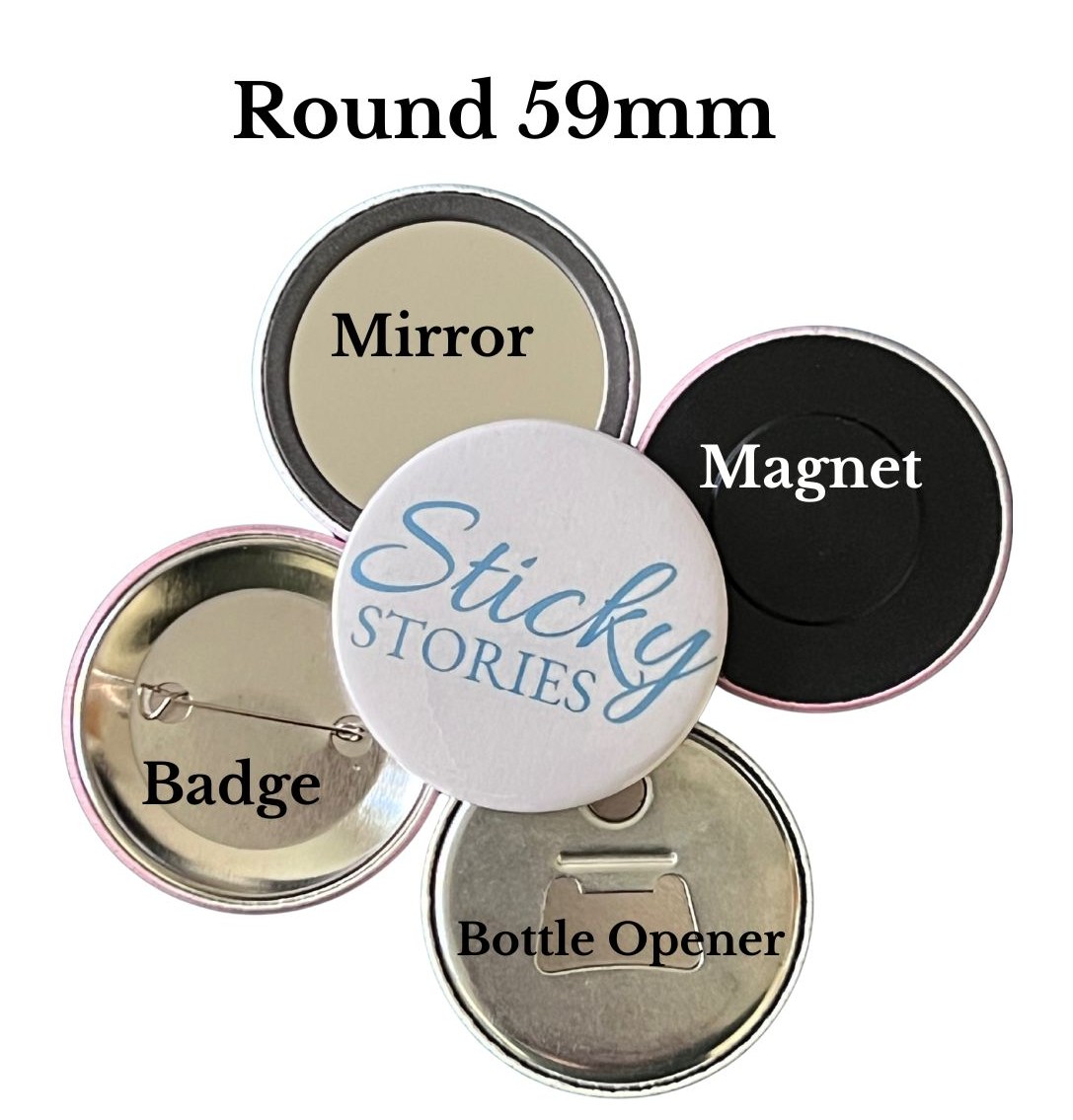 ustom 59mm Magnets, Badges, Mirrors & Bottle Openers